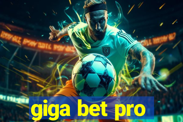 giga bet pro